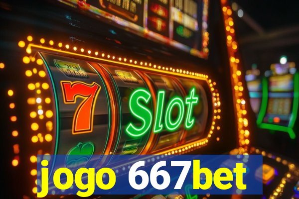 jogo 667bet